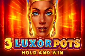 3 Luxor Pots: Hold and Win