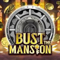 Bust The Mansion
